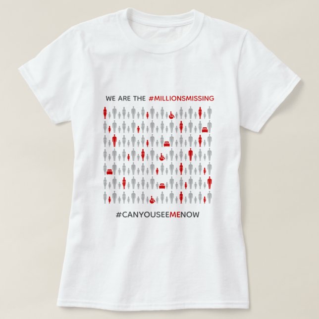 We are the #MillionsMissing ME/CFS Awareness T-Shirt (Design vorne)