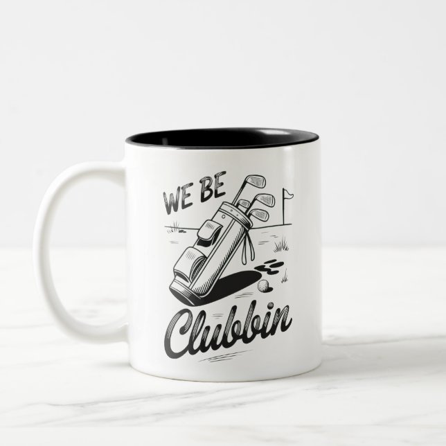 We Be Clubbin Funny Golfing Lovers Golf Club Joke  Zweifarbige Tasse (Links)