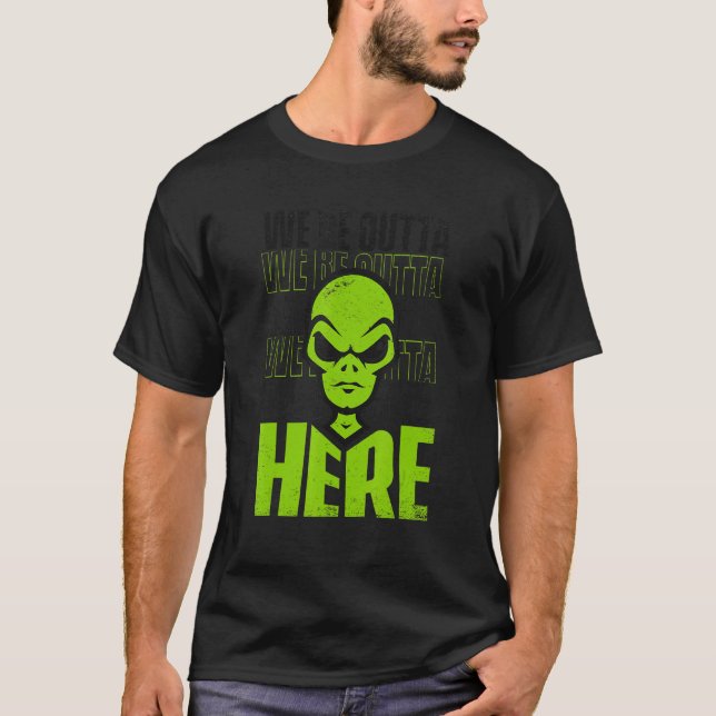 We Be Outta Here Conspiracy Alien Alien T-Shirt (Vorderseite)