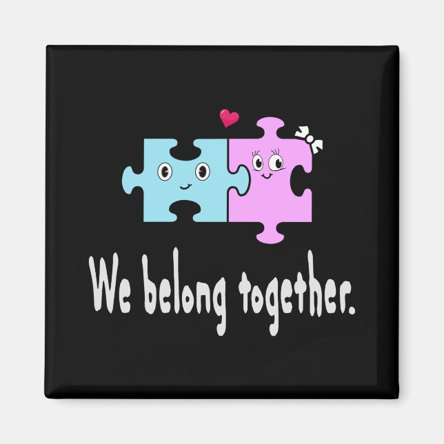 We belong together magnet (Vorne)