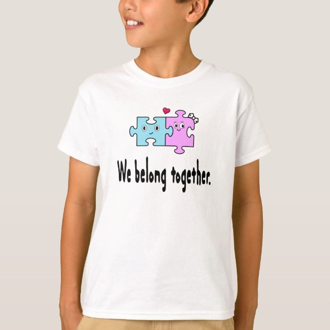 We belong together T-Shirt (Vorderseite)