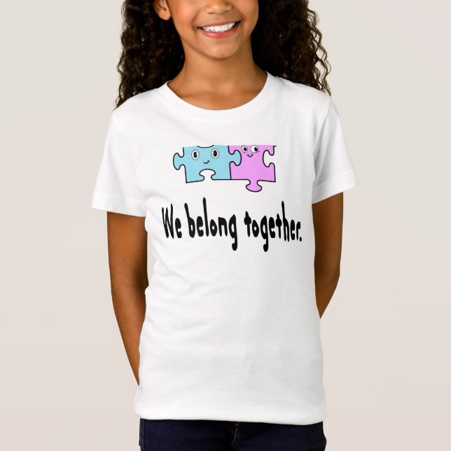 We belong together T-Shirt (Vorderseite)