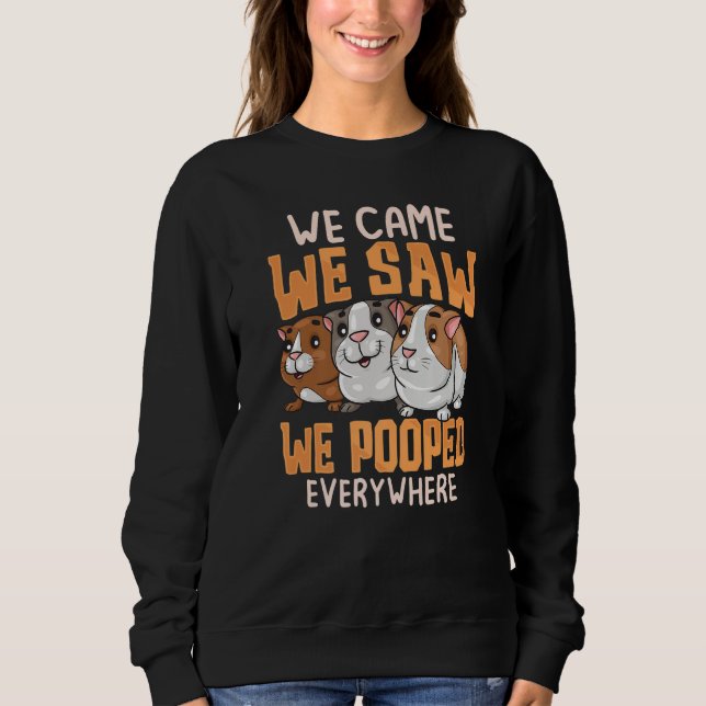 We Came We Saw Guinea Pigs Guinea Pig  Cavy Women  Sweatshirt (Vorderseite)