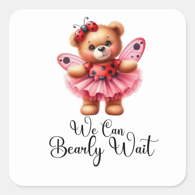 We Can Bearly Wait Girl Baby Square Sticker (Vorderseite)