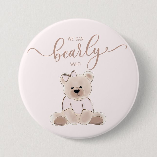 We Can Bearly Wait Teddy Bear Pink Baby Shower Button (Vorderseite)