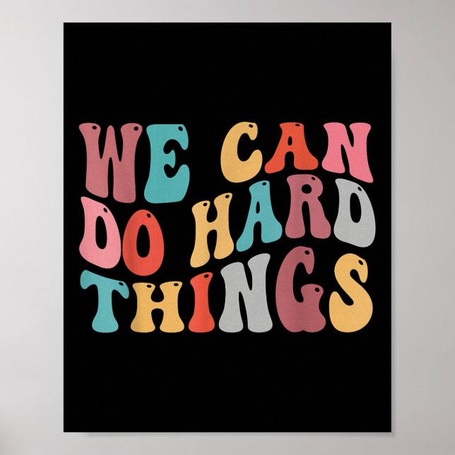 We Can Do Hard Things Groovy Retro Motivational Qu Poster (Vorne)