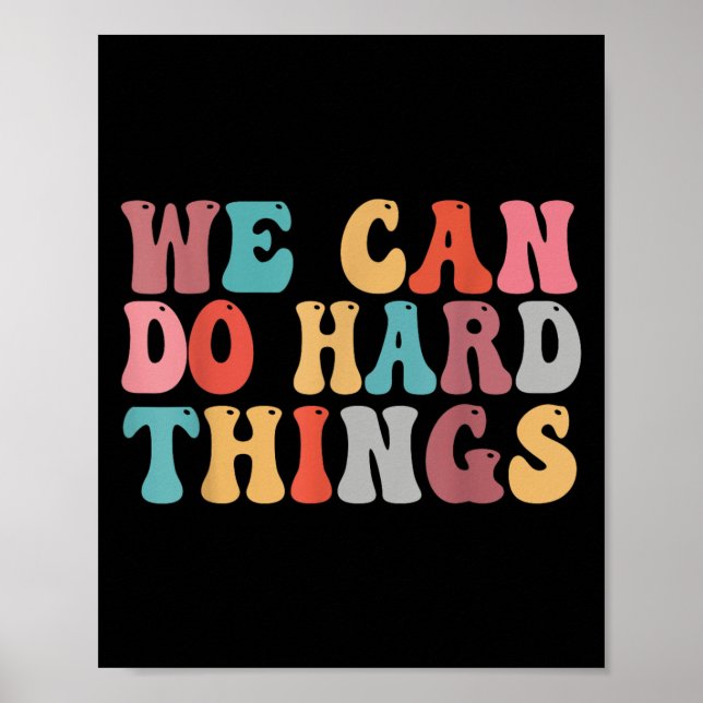 We Can Do Hard Things Groovy Retro Motivational Qu Poster (Vorne)