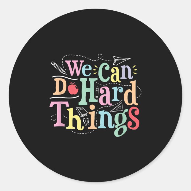 We Can Do Hard Things Motivational Education Schoo Runder Aufkleber (Vorderseite)