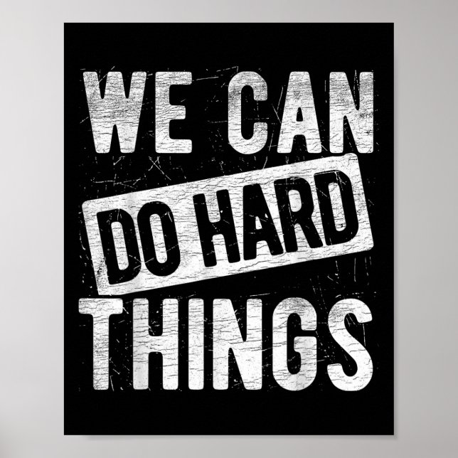 We Can Do Hard Things Motivational Quote Sitivity  Poster (Vorne)