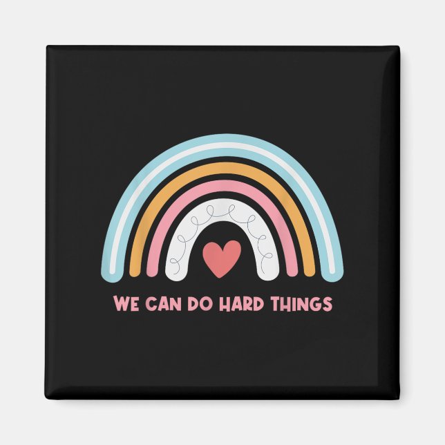 We Can Do Hard Things Motivational Teacher Rainbow Magnet (Vorne)