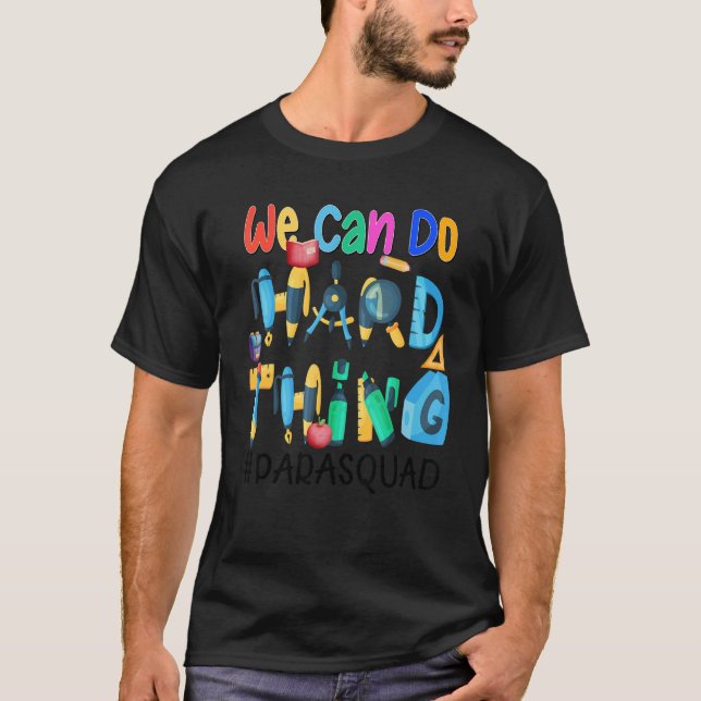 We Can Do Hard Things  Para Squad T-Shirt (Vorderseite)