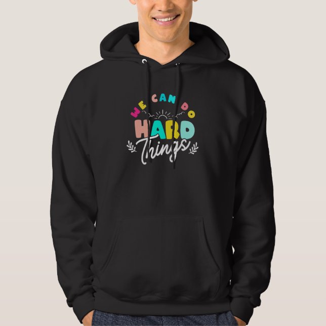 We Can Do Hard Things Teacher Back to School 100 d Hoodie (Vorderseite)