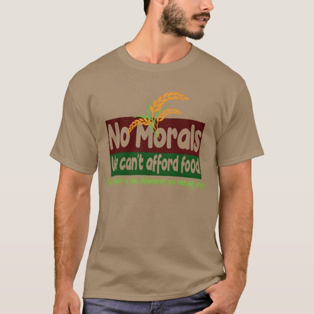We Cant Afford Food friends T-Shirt (Vorderseite)