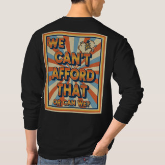 $We Can't Afford That Funny Retro Piggy Bank T-Shirt