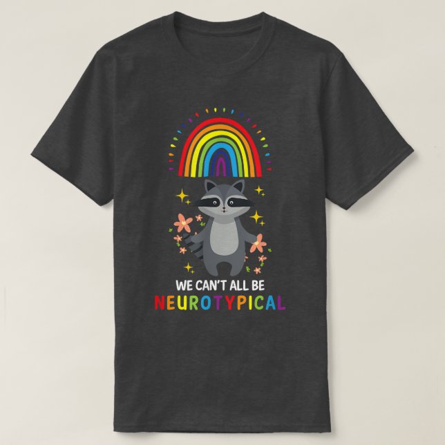We Can't All Be Neurotypical Funny ADHD Neurodiver T-Shirt (Design vorne)