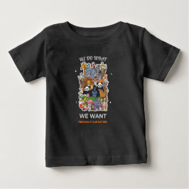 We Do What We Want – Freedom Is Our Nature Animal  Baby T-shirt