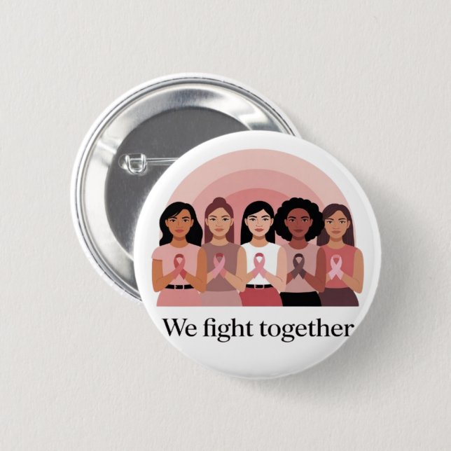We Fight Together Breast Cancer Awareness Design Button (Vorne & Hinten)