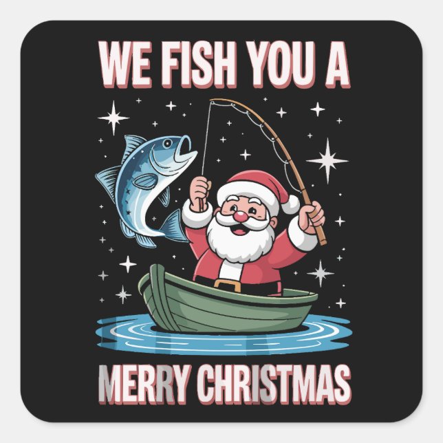 We Fish You A Merry Xmas Fisherman Fishing Santa Quadratischer Aufkleber (Vorderseite)
