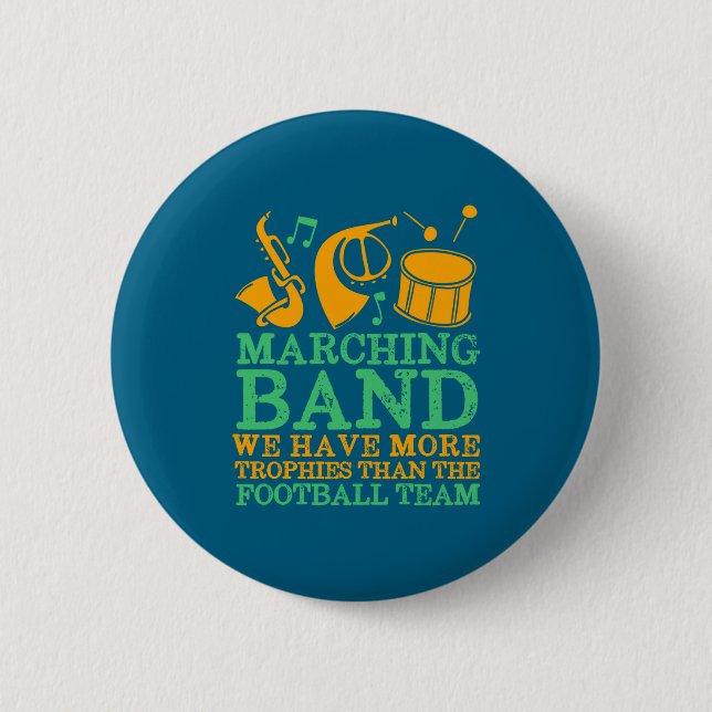 We Have More Trophies Funny Marching Band  Button (Vorderseite)