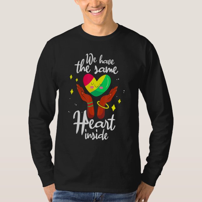 We Have The Same Heart Inside Black History Month  T-Shirt (Vorderseite)