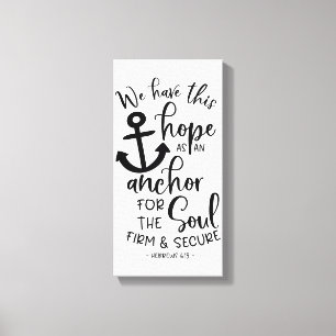 We have this hope as an anchor for the soul leinwanddruck