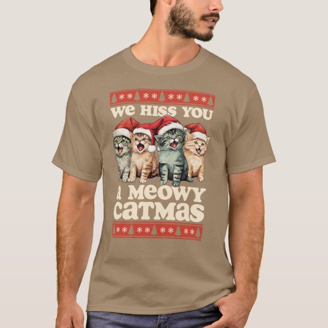We Hiss You A Meowy Catmas Funny Cat Christmas T-Shirt (Vorderseite)