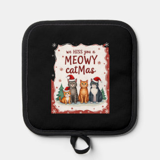 We Hiss You A Meowy Catmas Funny Cat Christmas Ugl Topflappen