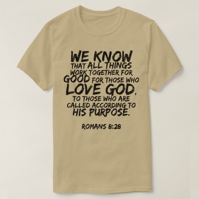 We Know All Things Work Together Romans 828 Verse  T-Shirt (Design vorne)