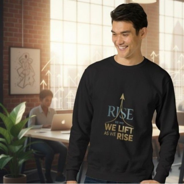 We Lift As We Rise | Motivational Arrow Sweatshirt (Von Creator hochgeladen)