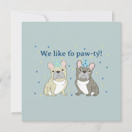 We like to paw-ty!  French, bulldog Einladung