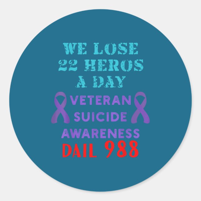 We Lose 22 Heros A Day Veteran Suicide Prevention  Runder Aufkleber (Vorderseite)
