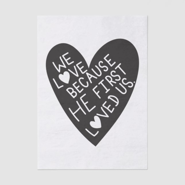 We love because he first loved us seidenpapier (Vorderseite)