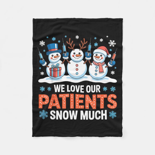 We Love Our Patients Snow Much Funny Snowman Chris Fleecedecke (Vorderseite)