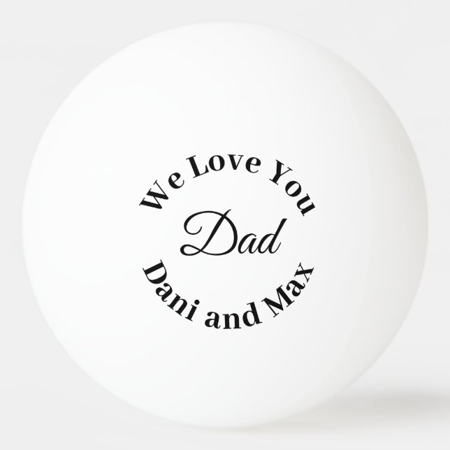 We Love You Dad  Father's Day Gol Tischtennisball (Vorderseite)