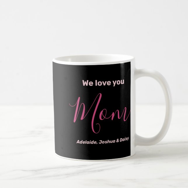 We Love You Mom Nk Minimalist  Kaffeetasse (Rechts)