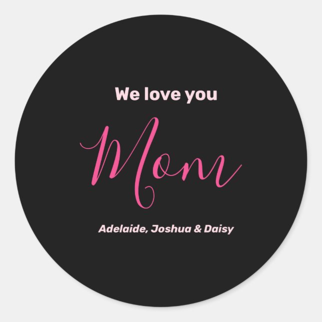 We Love You Mom Nk Minimalist  Runder Aufkleber (Vorderseite)