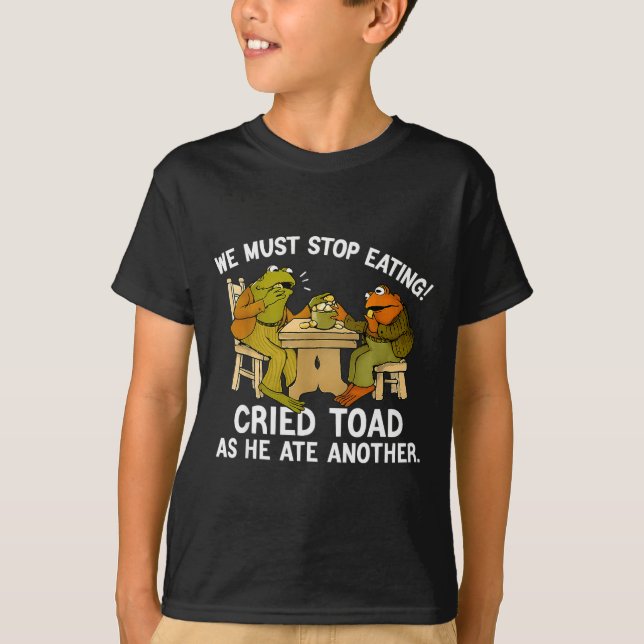 We Must Tee Stop Eating Toad As He Ate Another Fro (Vorderseite)