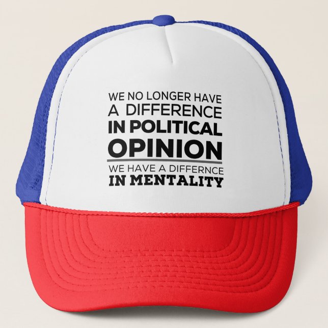 We no longer have difference in political opinion truckerkappe (Vorderseite)