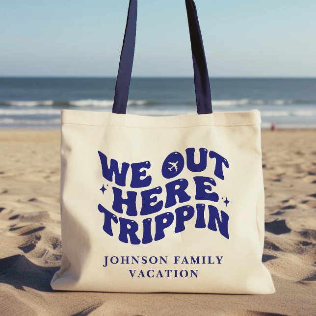 We Out Here Trippin Funny Trip Family Vacation Tragetasche (We Out Here Trippin Funny Trip Family Vacation Tote Bag
)