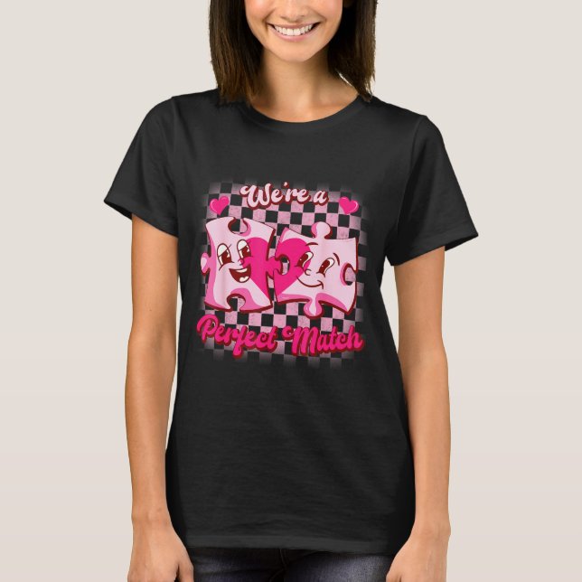 We’re A Perfect Match Love Puzzle Funny Valentines T-Shirt (Vorderseite)