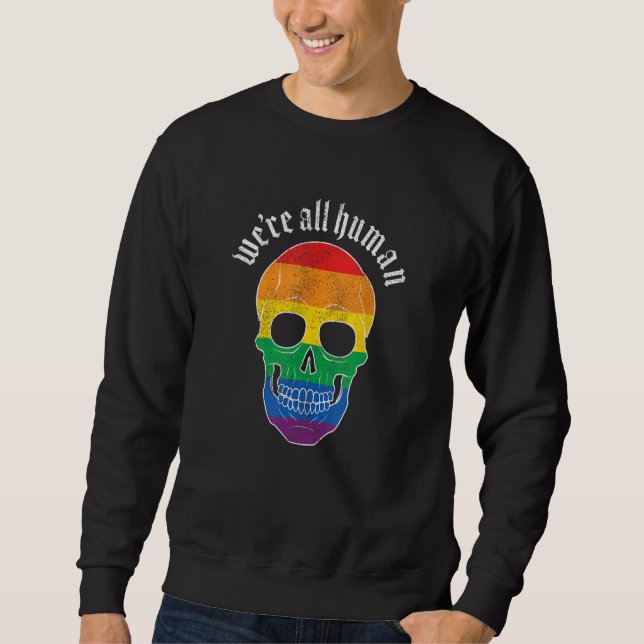 We re All Human  Gay Pride Rainbow Skull  Grunge Sweatshirt (Vorderseite)