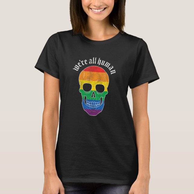 We re All Human  Gay Pride Rainbow Skull  Grunge T-Shirt (Vorderseite)