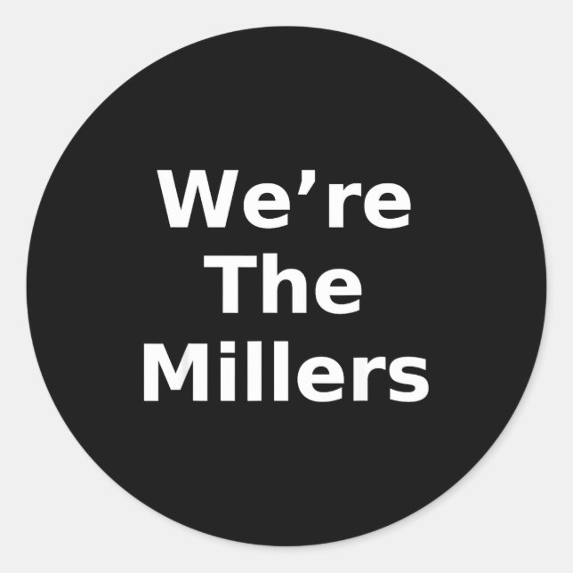 We’re The Millers – Family Pride Gift Tee  Runder Aufkleber (Vorderseite)