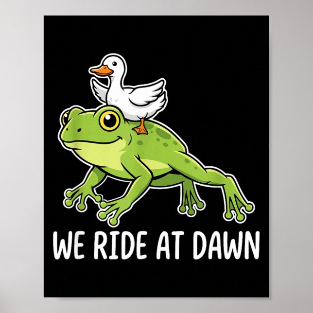 We Ride At Dawn Funny Duck Riding Frog Chaotic Ani Poster (Vorne)