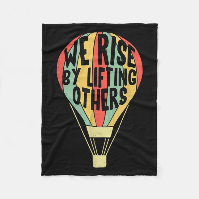 We Rise By Lifting Others Funny Air Balloon Motiva Fleecedecke (Vorderseite)