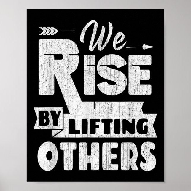We Rise By Lifting Others Insrational &amp; Motiva Poster (Vorne)
