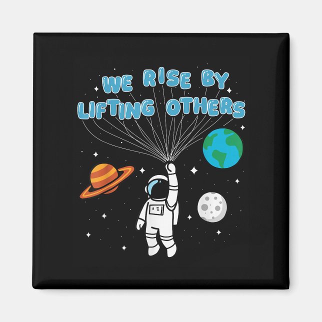 We Rise By Lifting Others Motivational Quote Insra Magnet (Vorne)