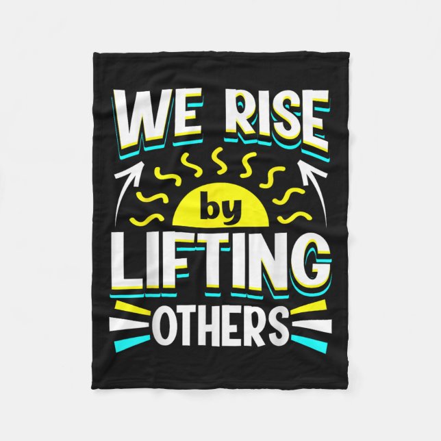 We Rise By Lifting Others Sitive Motivational Quot Fleecedecke (Vorderseite)