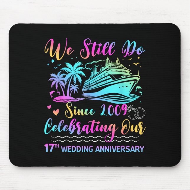 We Still Do 17th Wedding Anniversary Cruise Trip C Mousepad (Vorne)