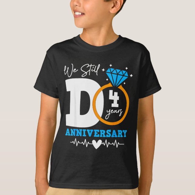 We Still Do 4 Years Funny Couple 4th Wedding Anniv T-Shirt (Vorderseite)